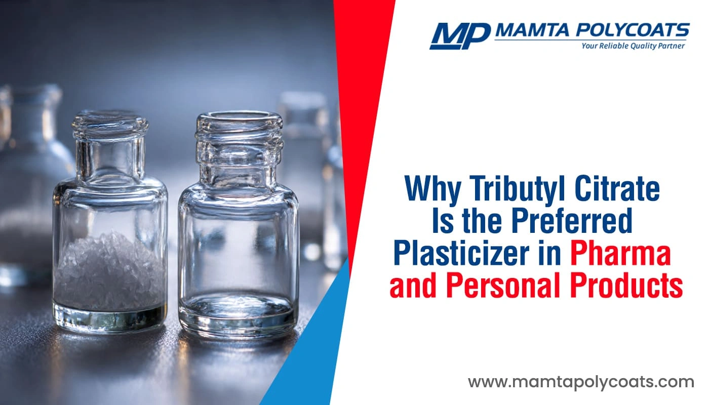 Why Tributyl Citrate Is the Preferred Plasticizer in Pharma and Personal Care Products